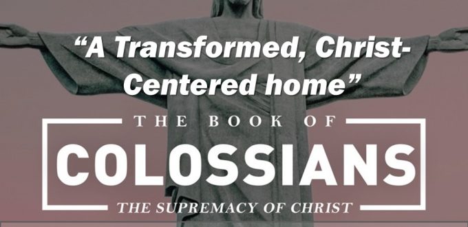 A Transformed Christ-Centered Home