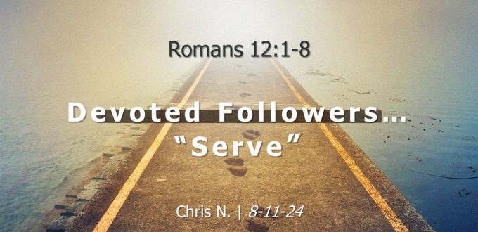 Devoted Followers… Serve