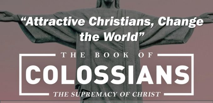 Attractive Christians Change the World