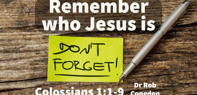 Remember Who Jesus is