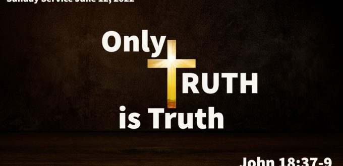Only Truth is Truth