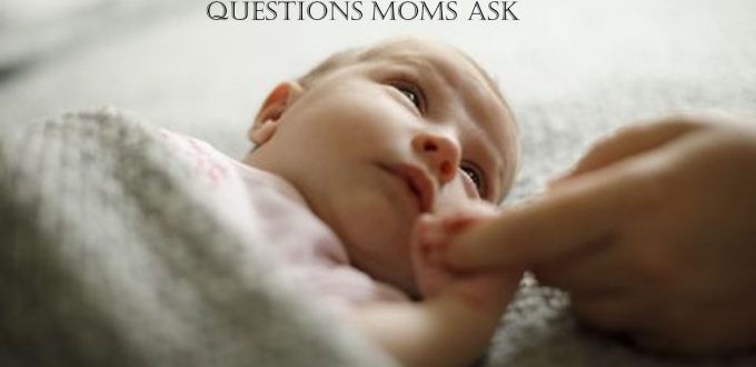 Questions Moms Ask