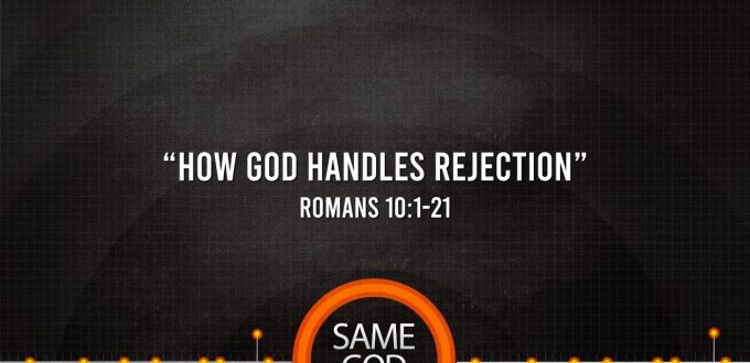 How God Handles Rejection